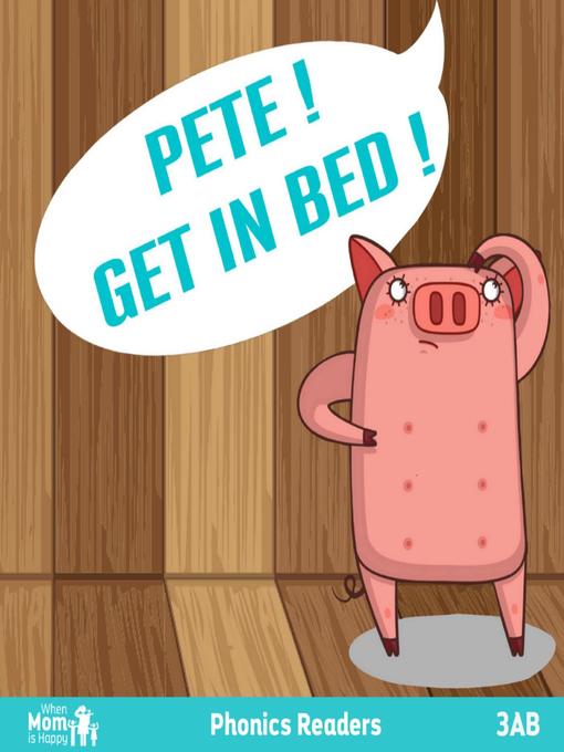 Title details for Pete! Get in Bed! by Bob Williams - Wait list